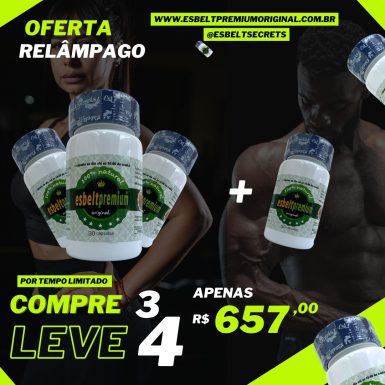 COMBO PROMOCIONAL : PAGUE 3 E LEVE 4 ESBELT PREMIUM EMAGRECEDOR