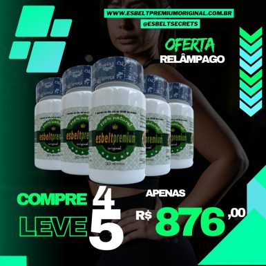 COMBO PROMOCIONAL : PAGUE 4 E LEVE 5 ESBELT PREMIUM EMAGRECEDOR